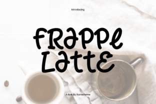 Frappe Latte: A Sans Serif Font for Powerful Digital Branding